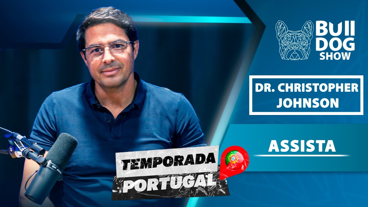 Christopher Johnson – Bulldog Show #94 #Podcast (Temporada #Portugal)